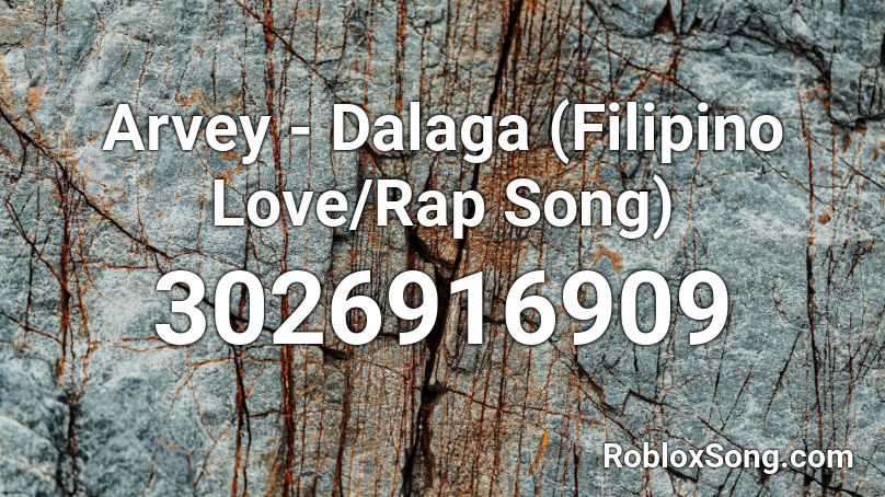 Arvey Dalaga Filipino Love Rap Song Roblox Id Roblox Music Codes - roblox rap song