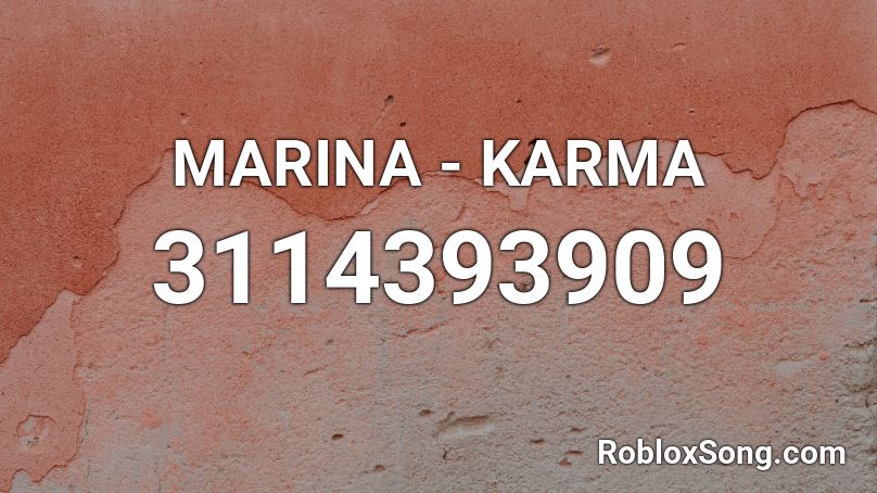 Marina Karma Roblox Id Roblox Music Codes - karma roblox music id