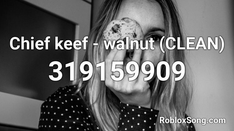 Chief keef - walnut (CLEAN) Roblox ID