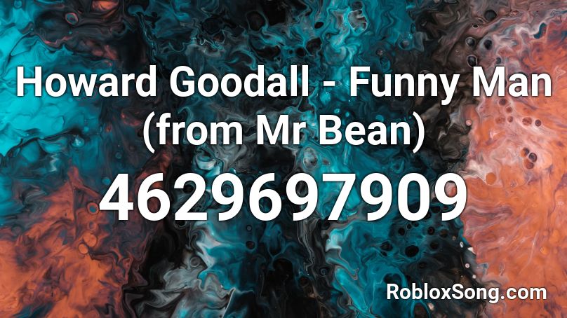 Howard Goodall - Funny Man (from Mr Bean) Roblox ID