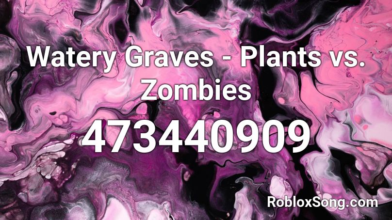 Watery Graves - Plants vs. Zombies Roblox ID