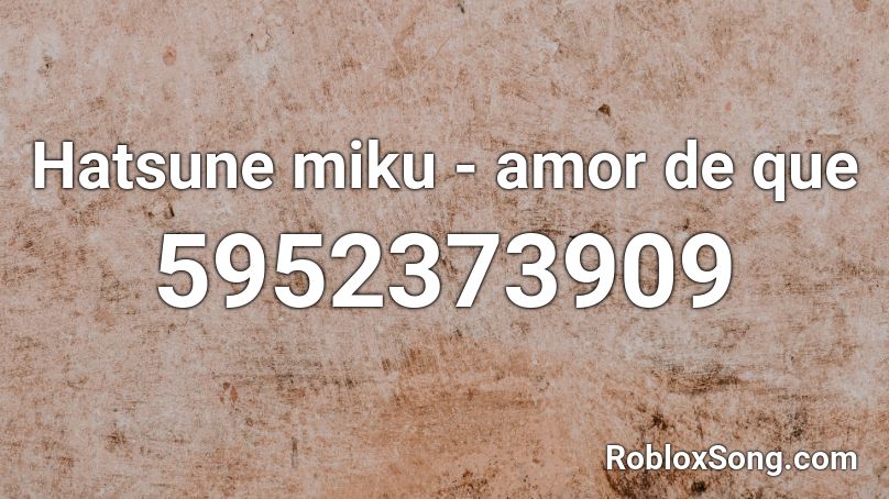 Hatsune miku - amor de que Roblox ID