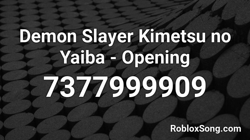 Demon Slayer Kimetsu no Yaiba - Opening Roblox ID