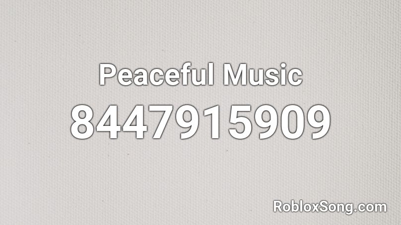 Peaceful Music Roblox ID