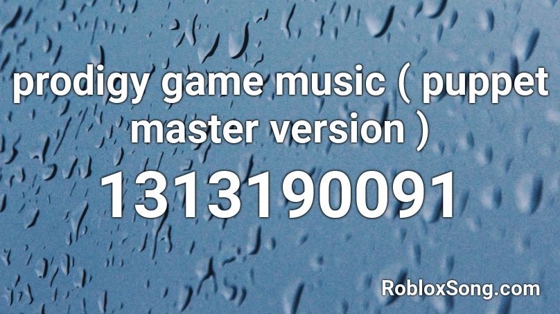 prodigy game music ( puppet master version ) Roblox ID