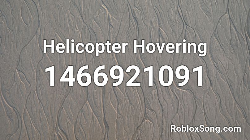 Helicopter Hovering Roblox ID