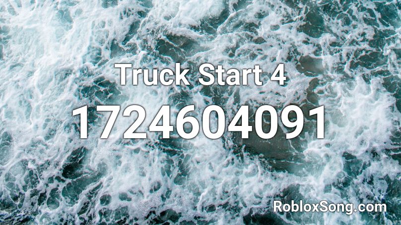 Truck Start 4 Roblox ID