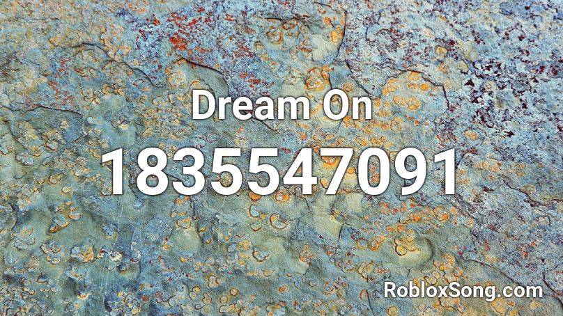 Dream On Roblox ID