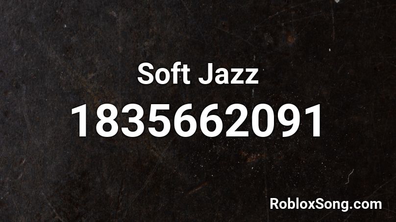 Soft Jazz Roblox ID