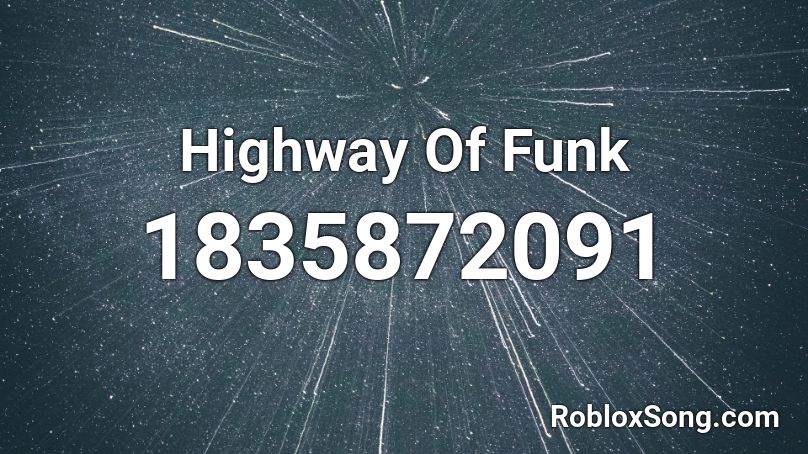 Highway Of Funk Roblox ID