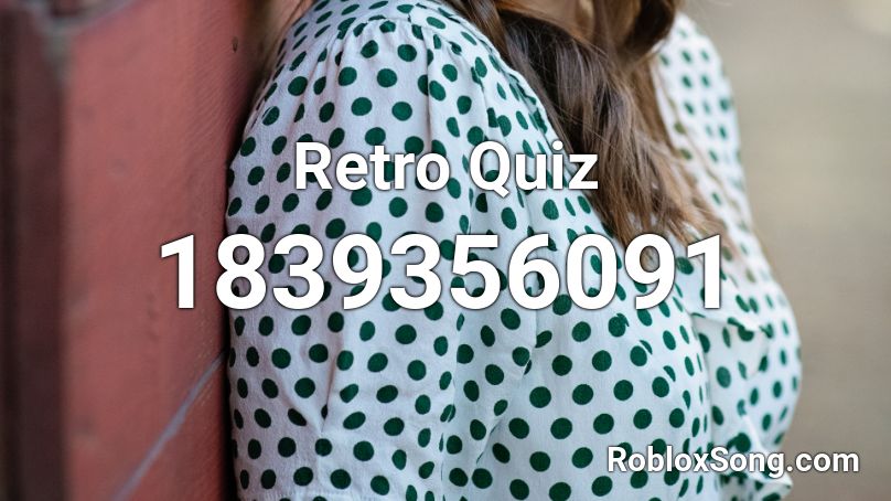 Retro Quiz Roblox ID