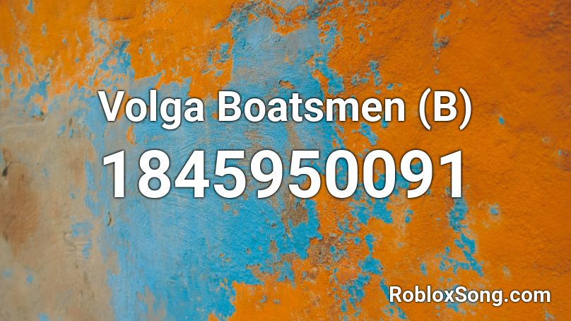 Volga Boatsmen (B) Roblox ID