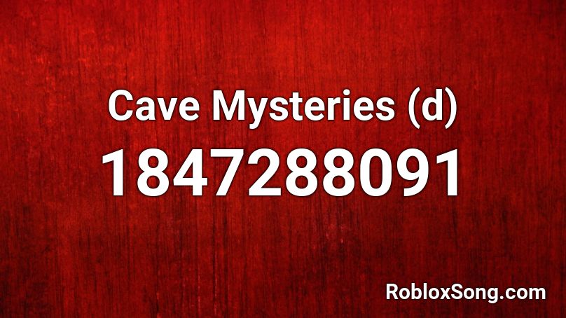 Cave Mysteries (d) Roblox ID