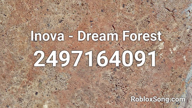 Inova - Dream Forest Roblox ID