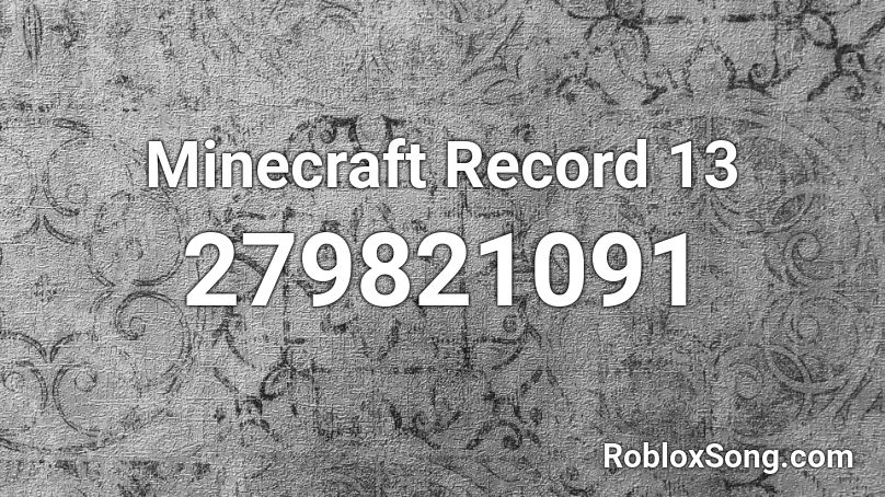 Minecraft Record 13 Roblox ID