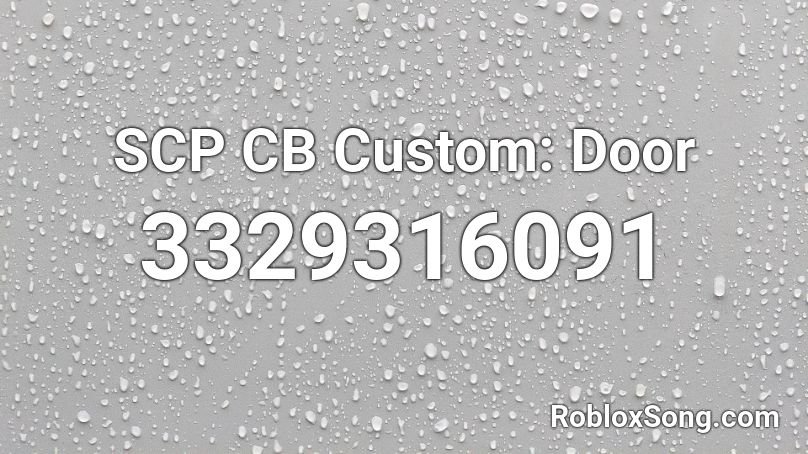 Scp Cb Custom Door Roblox Id Roblox Music Codes - cb codes roblox
