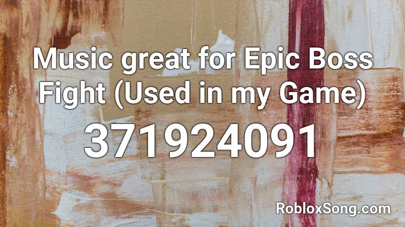 Music Great For Epic Boss Fight Used In My Game Roblox ID Roblox 371924091 