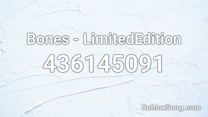 Bones - LimitedEdition Roblox ID