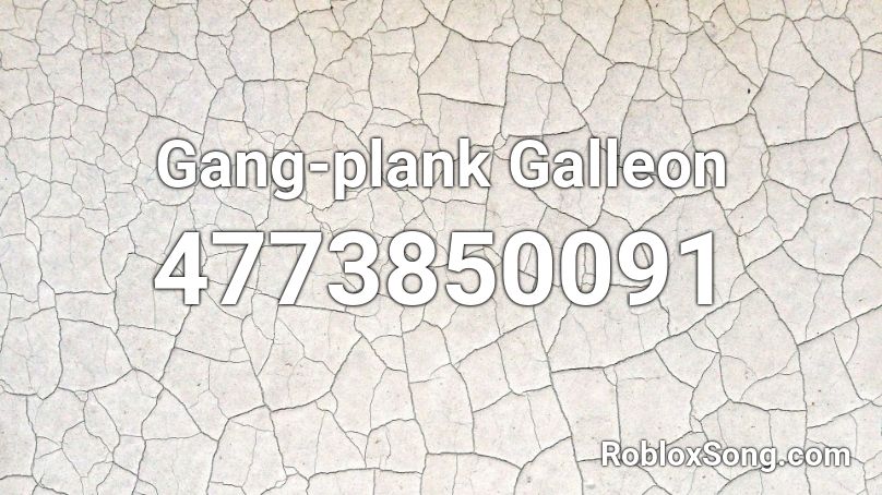 Gang-plank Galleon Roblox ID