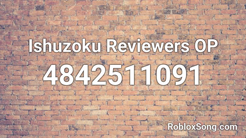 Ishuzoku Reviewers OP Roblox ID