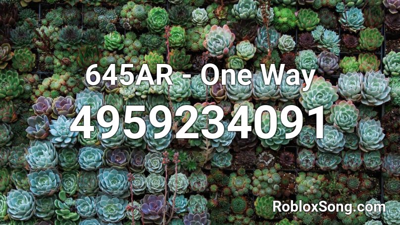 645AR - One Way Roblox ID