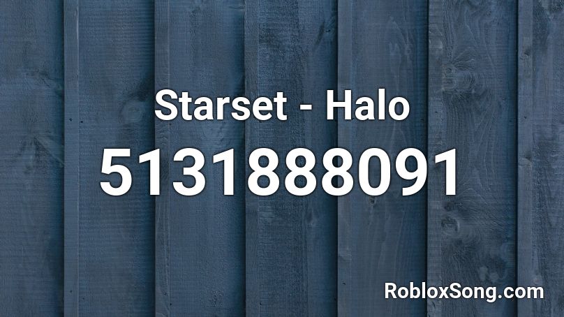 Starset - Halo Roblox ID