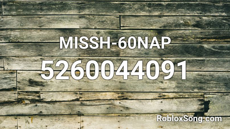 MISSH-60NAP Roblox ID