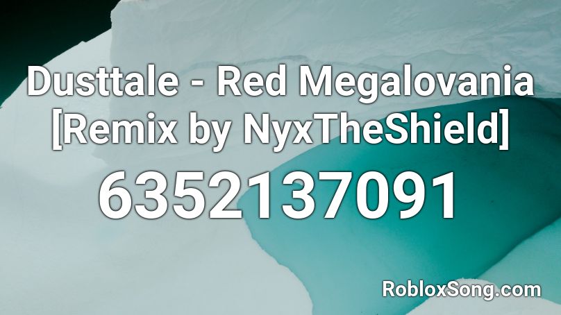 Dusttale - Red Megalovania [Remix by NyxTheShield] Roblox ID
