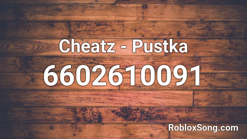 Cheatz - Pustka Roblox ID