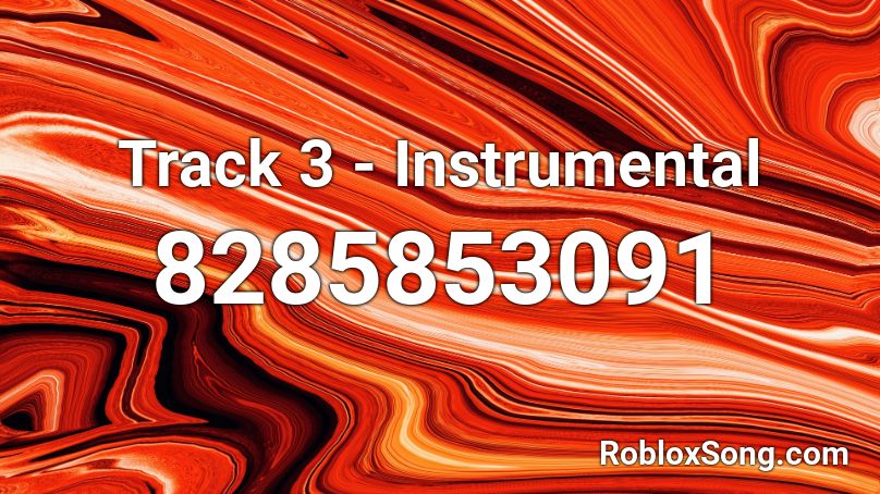 Track 3 - Instrumental Roblox ID