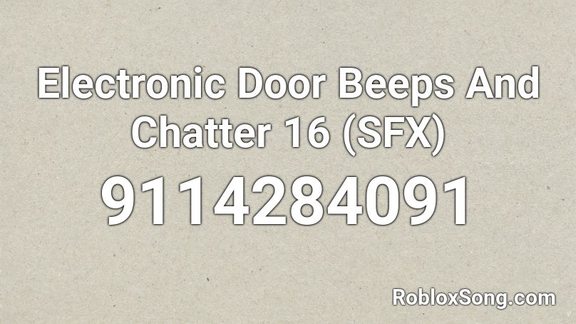 Electronic Door Beeps And Chatter 16 (SFX) Roblox ID