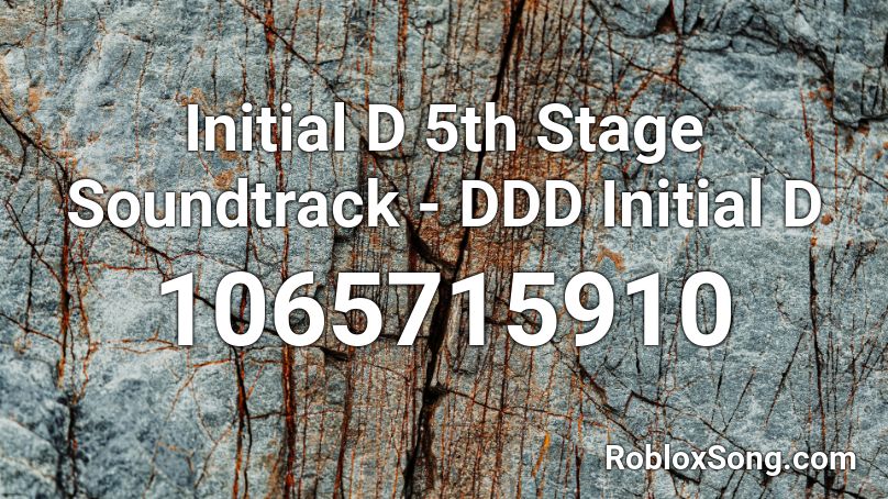 Initial D 5th Stage Soundtrack - DDD Initial D Roblox ID