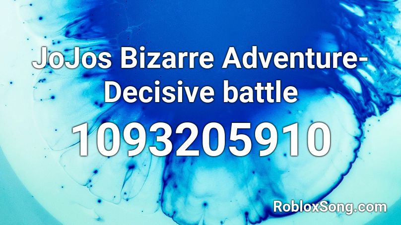 JoJos Bizarre Adventure- Decisive battle Roblox ID