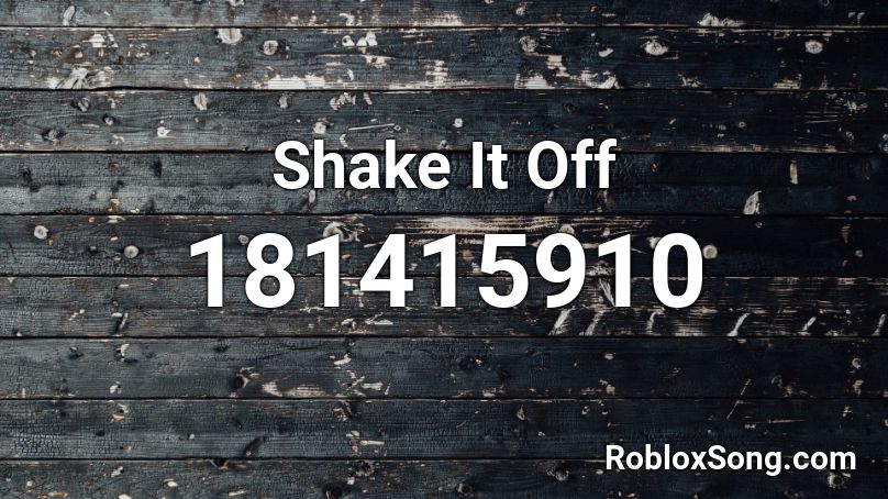 Shake It Off Roblox ID
