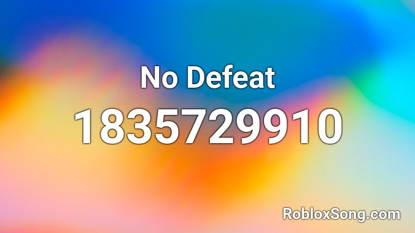 No Defeat Roblox ID