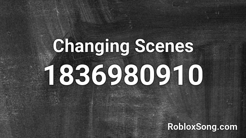 Changing Scenes Roblox ID