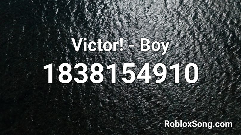 Victor! - Boy Roblox ID