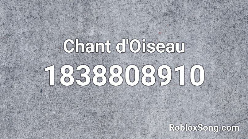 Chant d'Oiseau Roblox ID