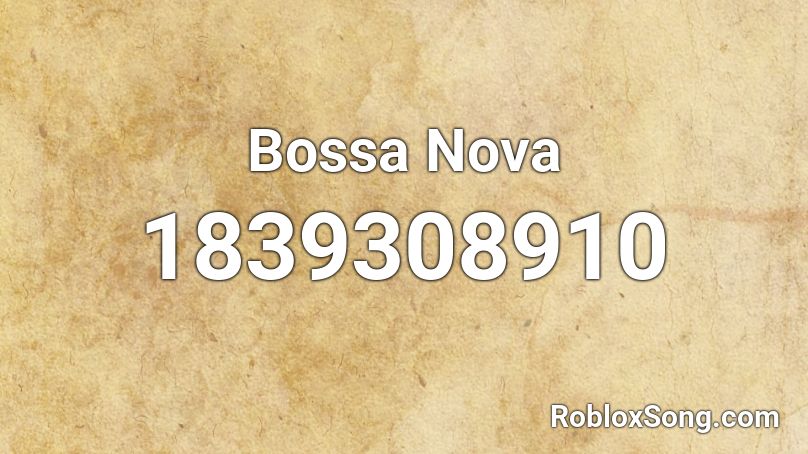 Bossa Nova Roblox Id Roblox Music Codes - bossa nova roblox id