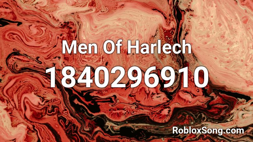 Men Of Harlech Roblox ID