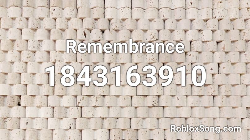 Remembrance Roblox ID