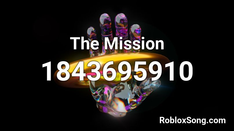 The Mission Roblox ID