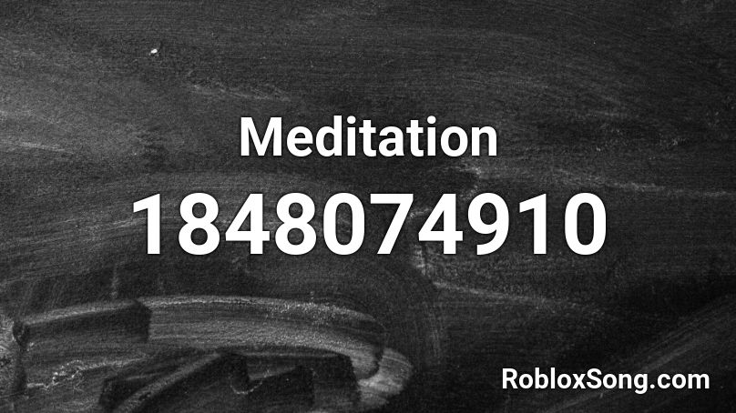 Meditation Roblox ID