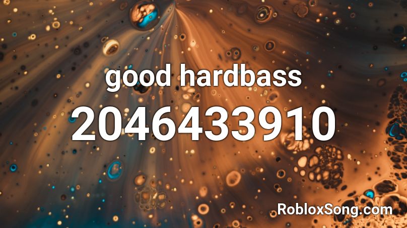 good hardbass Roblox ID