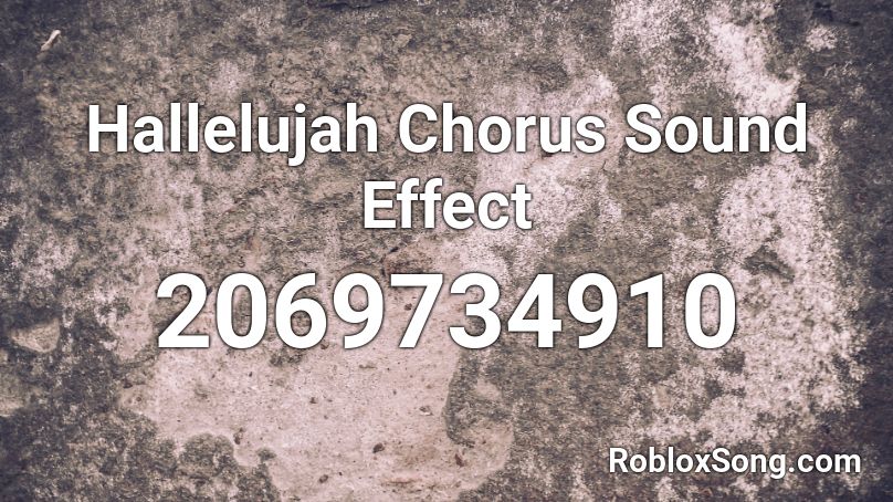 Hallelujah Chorus Sound Effect Roblox ID