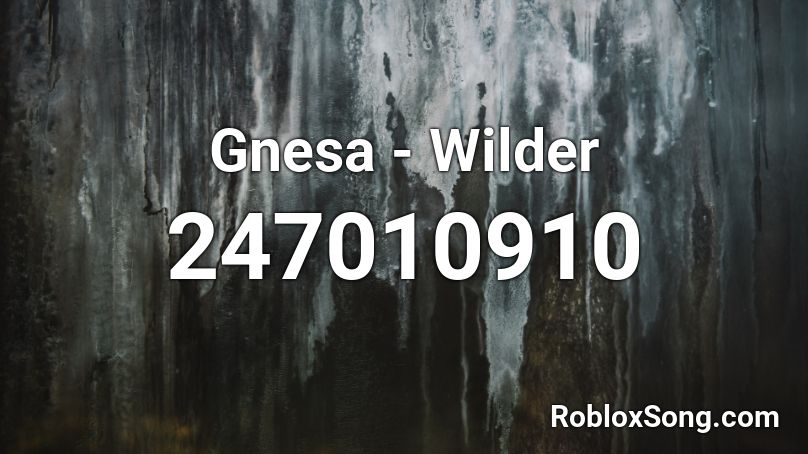 Gnesa - Wilder Roblox ID