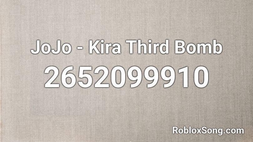 JoJo - Kira Third Bomb Roblox ID