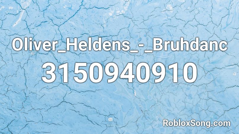 Oliver_Heldens_-_Bruhdanc Roblox ID