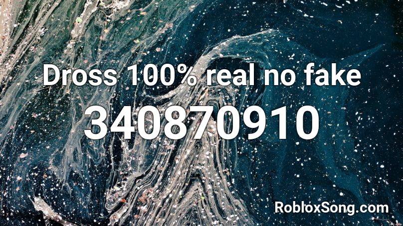 Dross 100% real no fake Roblox ID