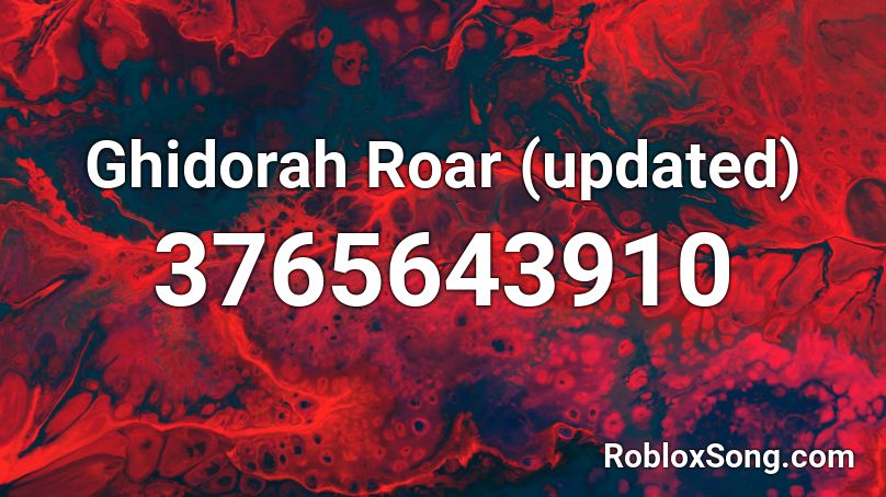 Ghidorah Roar Updated Roblox Id Roblox Music Codes - king ghidorah roblox id